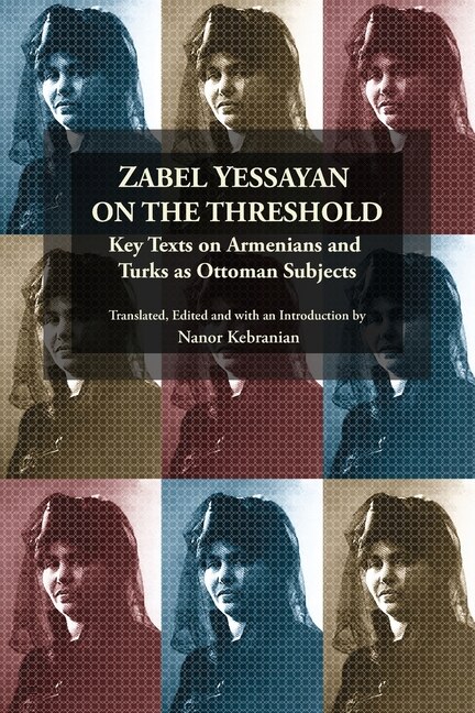 Front cover_Zabel Yessayan on the Threshold