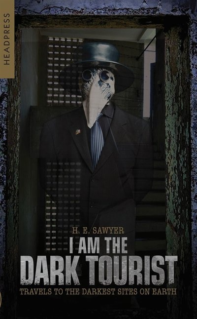 Front cover_I Am The Dark Tourist