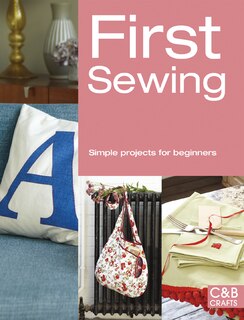 Front cover_First Sewing: Simple projects for beginners