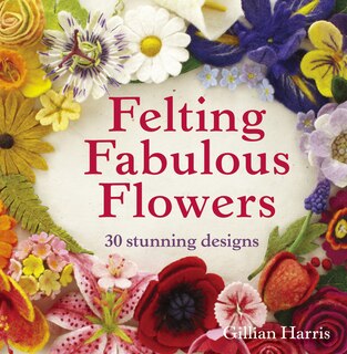 Couverture_Felting Fabulous Flowers