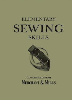 Front cover_Elementary Sewing Skills: Do it once, do it well