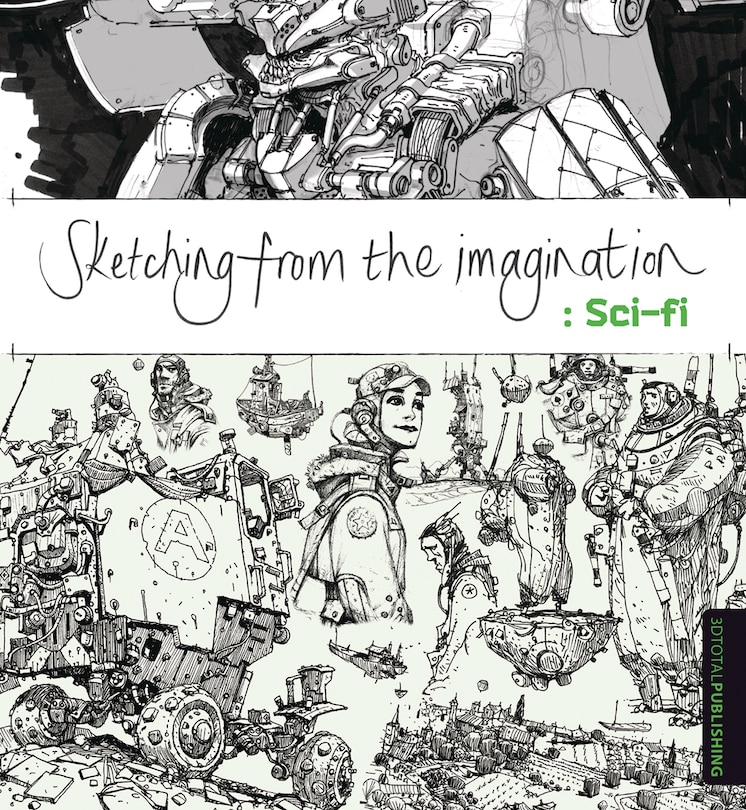 Front cover_Sketching From The Imagination: Sci-fi