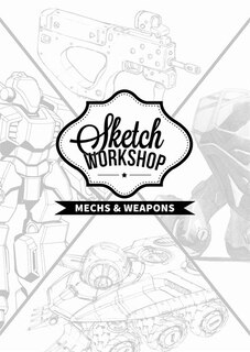 Front cover_Sketch Workshop: Mech & Weapon Design