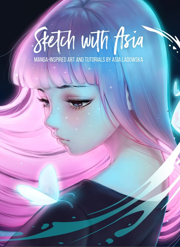 Sketch With Asia: Manga-inspired Art And Tutorials By Asia Ladowska