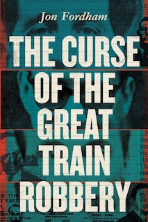 Couverture_The Curse of The Great Train Robbery