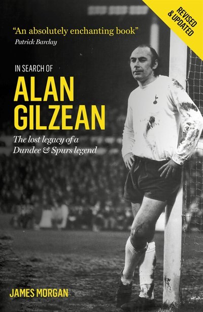 In Search Of Alan Gilzean: The Lost Legacy Of A Dundee And Spurs Legend