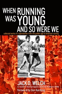 Front cover_When Running Was Young And So Were We