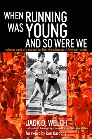 Front cover_When Running Was Young And So Were We
