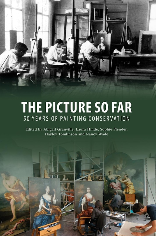Front cover_The Picture So Far: 50 Years of Painting Conservation