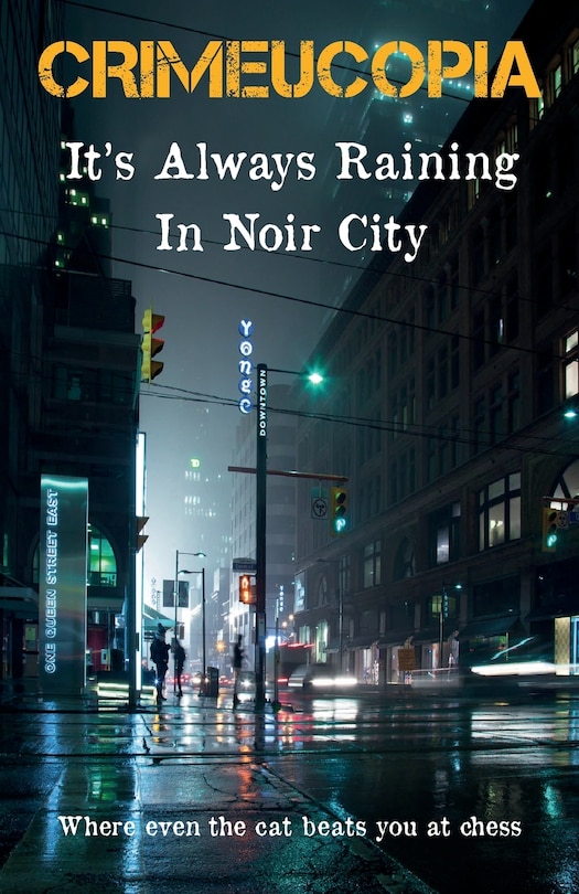 Front cover_Crimeucopia - It's Always Raining In Noir City