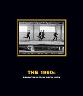 Front cover_The 1960s: Photographed by David Hurn