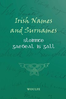 Couverture_Irish Names and Surnames - Sloinnte Gaeḋeal is Gall