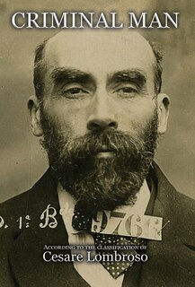 Couverture_Criminal Man, According to the Classification of Cesare Lombroso