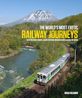 Front cover_The World's Most Exotic Railway Journeys