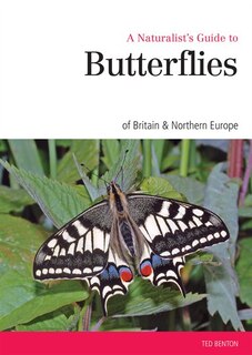 A Naturalist's Guide to the Butterflies of GB & Northern Europe