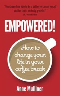 Couverture_Empowered! How to change your life in your coffee break