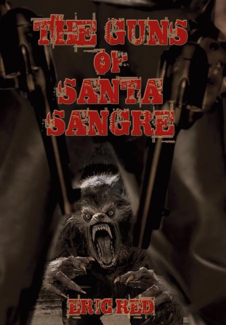 Front cover_The Guns of Santa Sangre