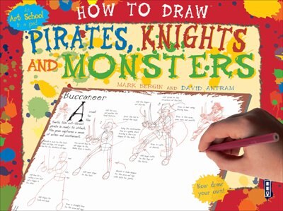 How To Draw Pirates, Knights And Monsters