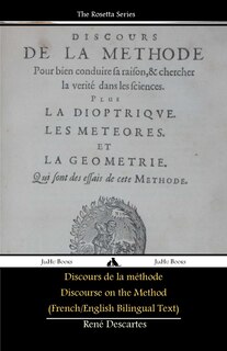 Discours de la méthode/Discourse on the Method (French/English Bilingual Text)