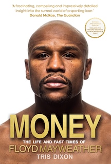 Money: The Life And Fast Times Of Floyd Mayweather