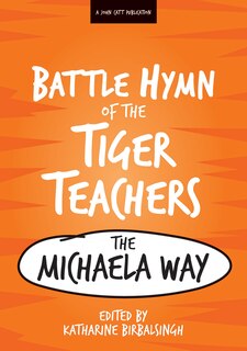 Battle Hymn of the Tiger Teachers: The Michaela Way
