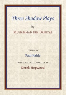Front cover_Three Shadow Plays by Muhammad Ibn Dāniyāl