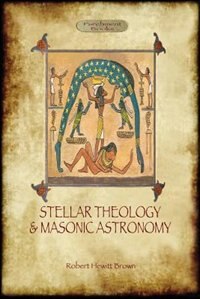 Stellar Theology And Masonic Astronomy