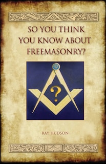 Couverture_So You Think You Know about Freemasonry? (Aziloth Books)