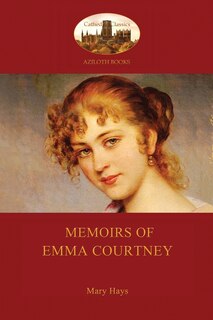 Couverture_Memoirs of Emma Courtney - an 18th Century Feminist classic (Aziloth Books)