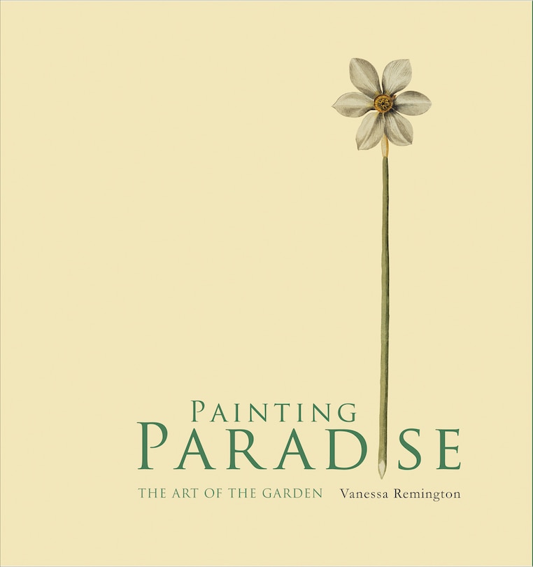 Painting Paradise: The Art Of The Garden