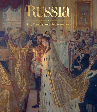 Russia: Art, Royalty And The Romanovs