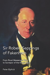 Front cover_Sir Robert Seppings of Fakenham