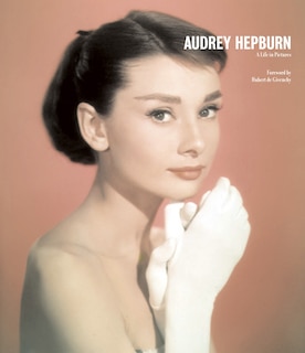 Couverture_Audrey Hepburn A Life in Pictures: Reduced format