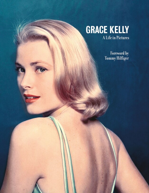 Front cover_Grace Kelly a Life in Pictures: Reduced format