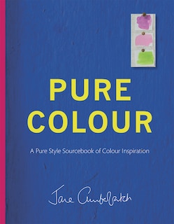 Front cover_Pure Colour: A pure style notebook of colour inspiration