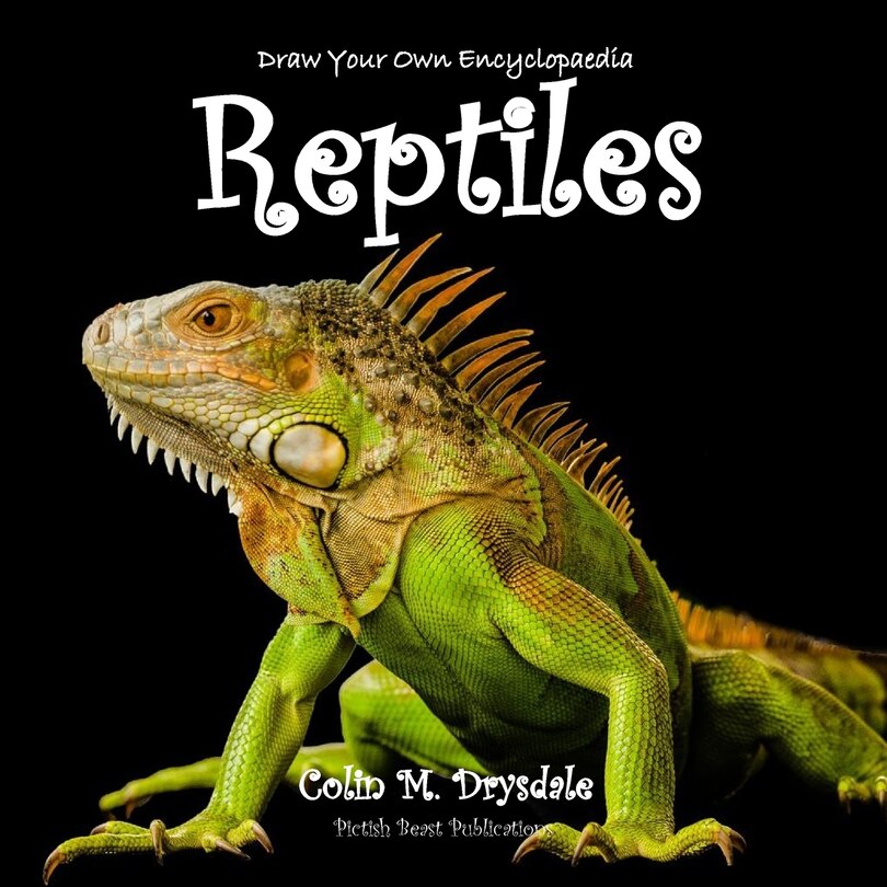Front cover_Draw Your Own Encyclopaedia Reptiles