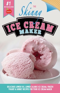 Front cover_The Skinny Ice Cream Maker