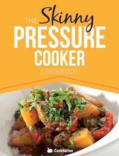 Couverture_The Skinny Pressure Cooker Cookbook
