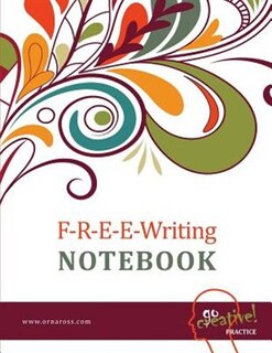 F-R-E-E Writing Notebook: A Go Creative! Tool: 4