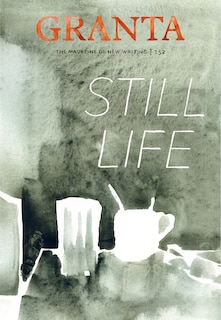 Front cover_Granta 152: Still Life