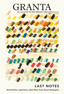 Front cover_Granta 164: Last Notes