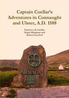 Couverture_Captain Cuellar's Adventures in Connaught and Ulster, A.D. 1588