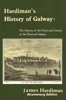 Front cover_Hardiman's History of Galway