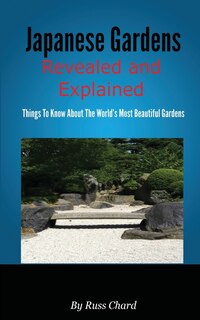 Front cover_Japanese Gardens Revealed and Explained