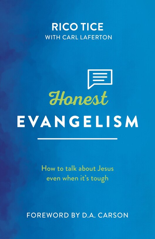 HONEST EVANGELISM: How to talk about Jesus even when it's tough