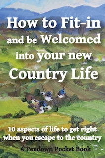 Front cover_How to Fit-in and be Welcomed into your new Country Life