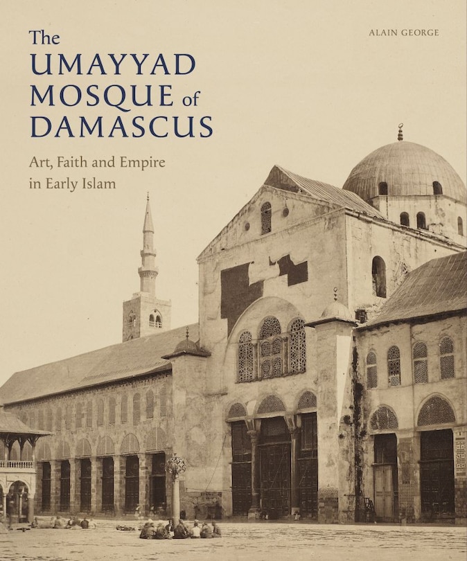 Front cover_The Umayyad Mosque of Damascus