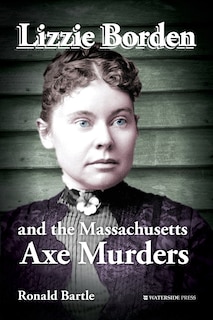 Couverture_Lizzie Borden and the Massachusetts Axe Murders