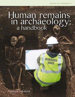 Human Remains in Archaeology: A Handbook