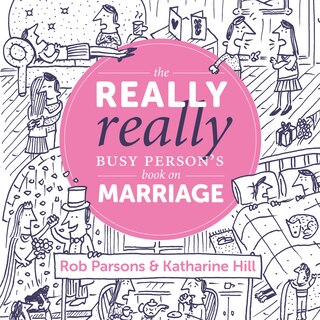 The Really Really Busy Person's Book On Marriage